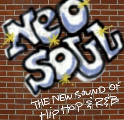 Neo Soul - The new sound of Hip Hop and R&B - The most soulful, smooth, live gang of Hip Hop and R&B you've heard in years