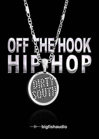 Off The Hook Hip Hop: Dirty South - Dirty South Rap and Hip Hop Construction Kits