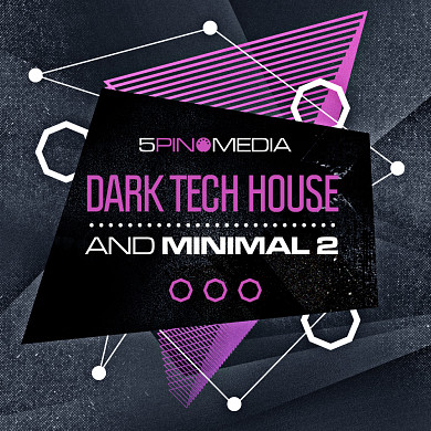 Dark Tech House & Minimal 2 - Six premium kits primed to add more venom to your productions