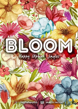 Bloom: Happy Upbeat Jingles - A massive collection of warm, feel-good construction kits
