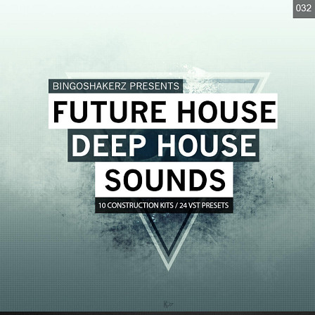 Future House & Deep House Sounds - 10 fully mixed & mastered construction kits