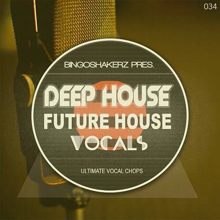 Deep House & Future House Vocals - Essential sampler-ready collection of modern, pitched vocal sounds