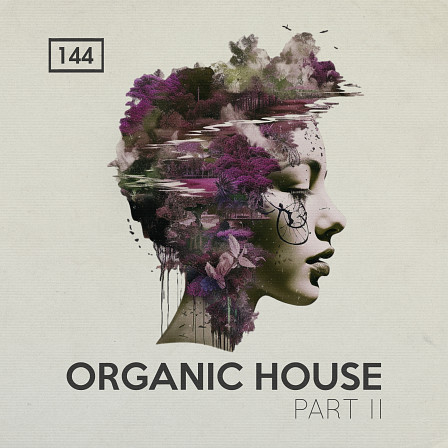 Organic House Part II - Organic sounds for Organic and Deep House productions