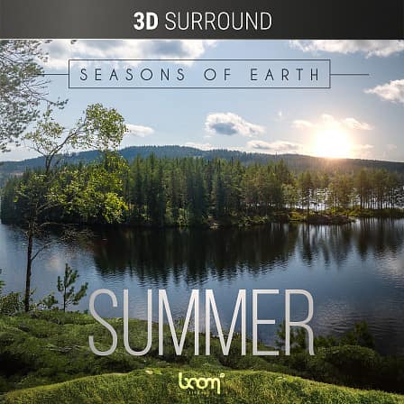 Seasons of Earth - Summer - The most high-quality sounds of summer imaginable