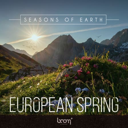 Seasons of Earth - European Spring - Witness the Earth’s most fascinating and iconic ambiences