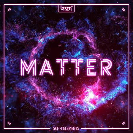 Matter - Sci-Fi Elements - Futuristic Sound Design Elements