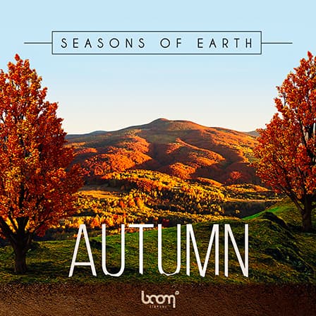 Seasons of Earth - Autumn - Vibrant and atmospheric locations teeming with the spirit of the season