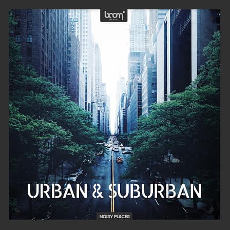 Urban & Suburban - Modern ambiences ready to use