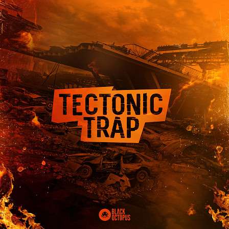 Tectonic Trap - Earth shattering 808s, heavy blasted beats, jaw dropping FX & lit music loops
