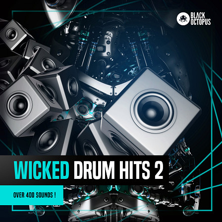 WICKED DRUM HITS 2 - Thick, meaty snares, sharp kicks, tuned kicks, crisp hats, impacts, loops & more