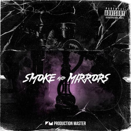 Smoke and Mirrors - This dark mainstream trap provides a wide array of trap minded sounds