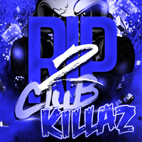 RIP Club Killaz 2 - This pack was made with the intention of getting the clubs jukin' n' rockin'