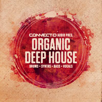 Organic Deep House - 375 essential sounds designed to lay the foundation for deep house productions