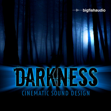Darkness: Cinematic Sound Design - High quality, dark stylized, cinematic sound design