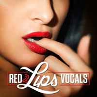 Red Lips Vocals 2 - 5 radio-ready vocal Construction Kits with 61 samples
