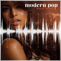 Modern Pop Vocal Chops 2 - The perfect pack to help you create your next pop hit!
