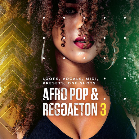 Afro Pop & Reggaeton 3 - Over 1GB of smooth, melodic, great sounding material