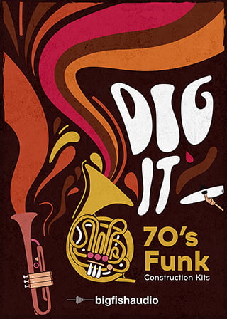 Dig It: 70's Funk Construction Kits - 12 Funky, Soulful Construction Kits straight from the 70's