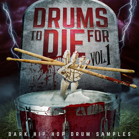 Drums To Die For Vol 1 - A flavorful sample library featuring powerful drum one-shot samples