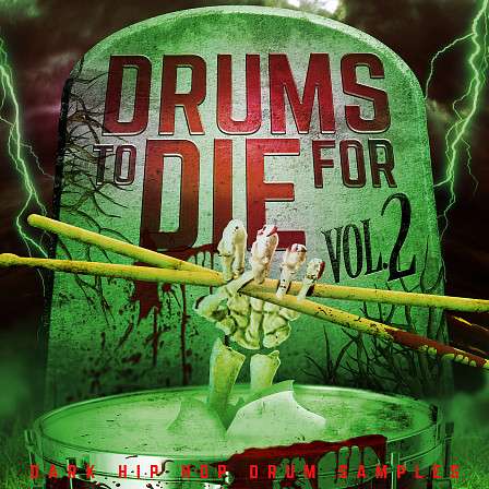 Drums To Die For Vol 2 - Hard styled Hip Hop drum samples that bump