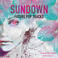 Sundown - Future Pop Tracks - Everything you need to create your next summer hit