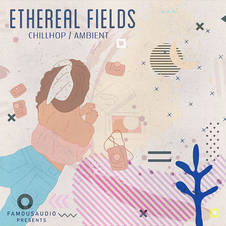 Ethereal Fields - Chill hop & Ambient - Packed with a variety of silky and groovy inspirational sounds