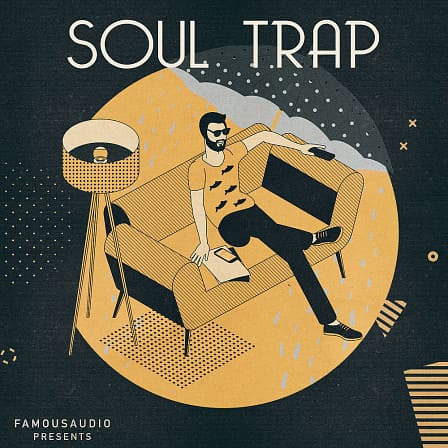 Famous Audio - Soul Trap - A smooth, sensitive and laid-back collection with plenty of expressive touch