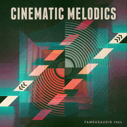 Cinematic Melodics - A collection of emotional melodies and mind-bending cinematic sounds