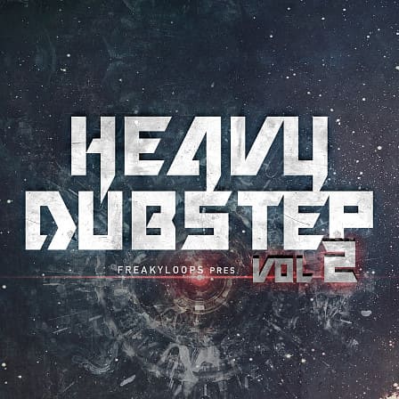 Heavy Dubstep Vol 2 - Perfectly crafted for every dimension of Dubstep, especially the heavier side! 