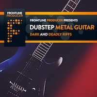 Dubstep Metal Guitars - A collection of dark and deadly guitar loops
