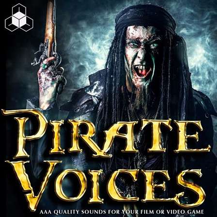PIRATE VOICES - Set sail into this huge soundbank of swashbuckling words, phrases, and shouts