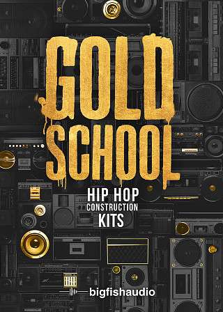 Gold School: Hip Hop Construction Kits - 50 Old School Hip Hop kits made with chart topping production techniques