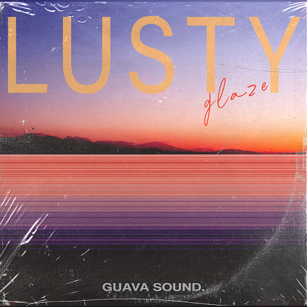 Lusty Glaze: Lo-Fi Guitars + Beats - Insane Soulful Beats, ready to go!