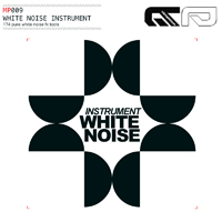 White Noise Instrument - 240 MB of pure white noise Downlifters, Hats, FX, and Uplifters