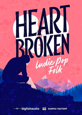 Heartbroken: Indie Pop Folk - A definitive collection of sad and melancholic construction kits