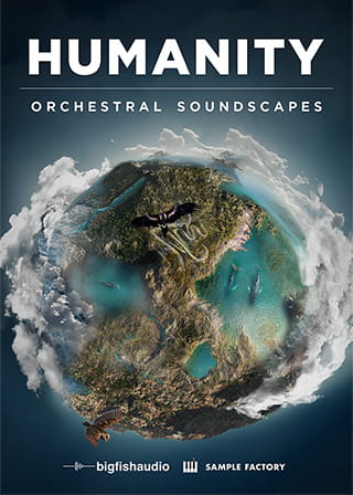 Humanity: Orchestral Soundscapes - A unique collection of huge orchestral soundscapes for film music