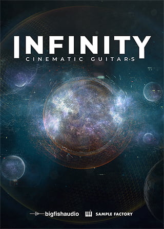 Infinity: Cinematic Guitars - 25 construction kits of cinematic and ambient guitars