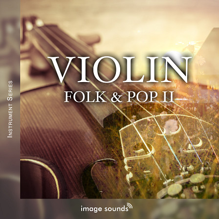 Violin - Folk and Pop 2 - An Awesome Sample Collection Unleash the heartfelt essence of folk and pop