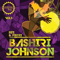 Bashiri Johnson - Bitz & Piecez Vol.3 - One-shots and loops from one of the planet's top percussionist, Bashiri Johnson
