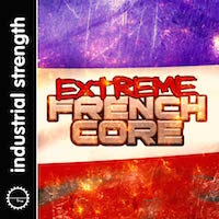 Extreme Frenchcore - An impressive stash of in-your-face sounds, primed for tracks in any hard style