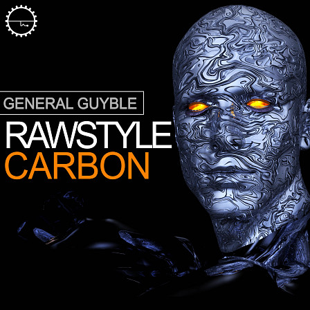 General Guyble - Rawstyle Carbon - We are back with another fierce sound-set for Rawstyle!