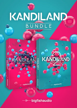 Kandiland Bundle - Two legendary EDM Construction Kit libraries at one epic price