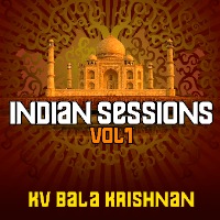Indian Sessions Vol.1 - KV Bala Krishnan - KV Krishnan brings you this supreme collection of Indian percussion