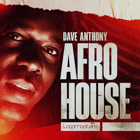 Dave Anthony - Afro House - A dynamic collection crafted by the seasoned UK DJ and producer, Dave Anthony