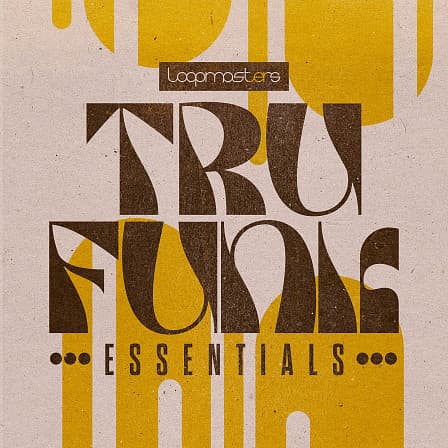 Tru Funk Essentials - Tru Funk Essentials is your ticket to an authentic, soulful funk experience