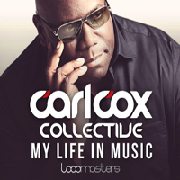 Carl Cox Collective - My Life In Music - Original Loops and One Shot Samples written and recorded by Carl Cox