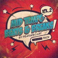 Featurecast Presents Mid Tempo Beats & Breaks 2 - Collection of hi-energy bass and spanking breaks