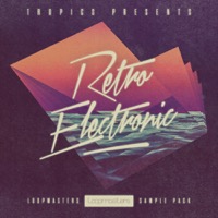 Tropics Presents - Retro Electronic - A truly genre-bending collection of sounds with 778MB of content