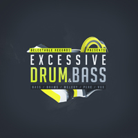 Excessive Drum & Bass - Be on the cutting edge of the booming genres Neurostep, Neuro Funk, and Drumstep