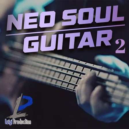 Neo Soul Guitar 2 - Classic soul and funky smooth jazz sounds